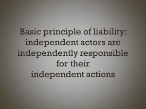 Text slide: Basic principle of liability: independent actors are independently responsible for their independent actions