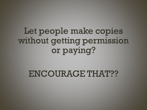 Text slide: Let people make copies without getting permission or paying? ENCOURAGE THAT??